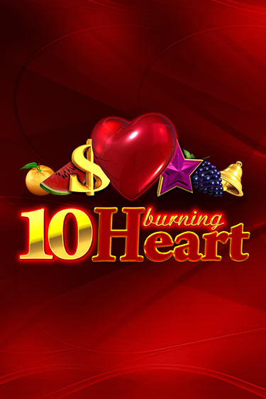 10 Burning Heart в демо-режиме играть бесплатно | Азино777