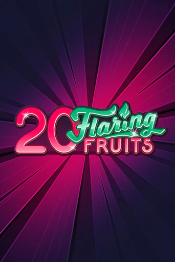 20 Flaring Fruits в демо-режиме играть бесплатно | Азино777