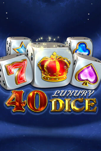 40 Luxury Dice в демо-режиме играть бесплатно | Азино777