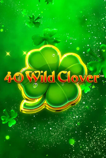 40 Wild Clover в демо-режиме играть бесплатно | Азино777