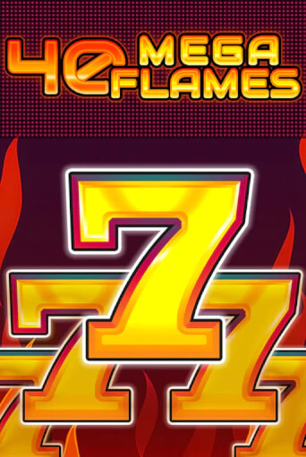 40 Mega Flames в демо-режиме играть бесплатно | Азино777