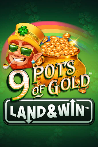 9 Pots of Gold Land & Win™ в демо-режиме играть бесплатно | Азино777