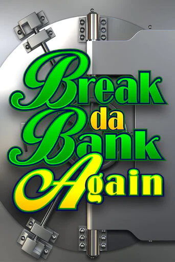 Break Da Bank Again в демо-режиме играть бесплатно | Азино777