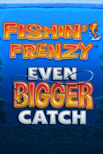 Fishin Frenzy Even Bigger Catch в демо-режиме играть бесплатно | Азино777