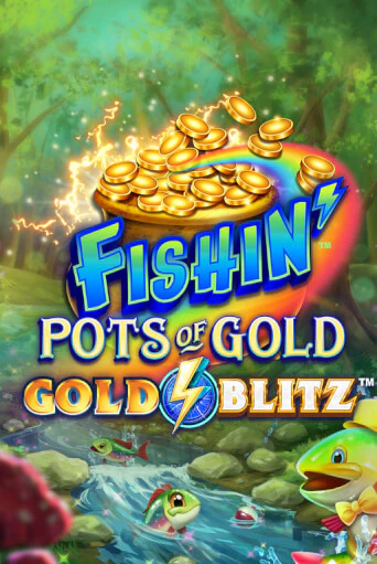 Fishin' Pots of Gold™: Gold Blitz™ в демо-режиме играть бесплатно | Азино777