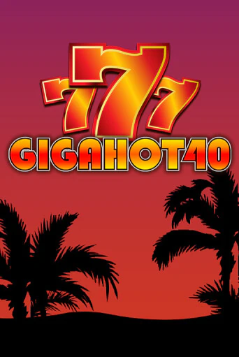 Giga Hot 40 в демо-режиме играть бесплатно | Азино777