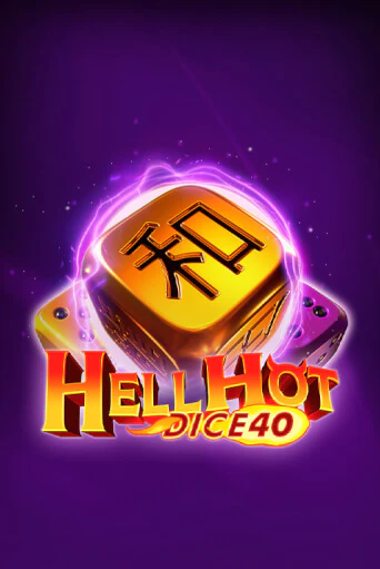 Hell Hot 40 Dice в демо-режиме играть бесплатно | Азино777