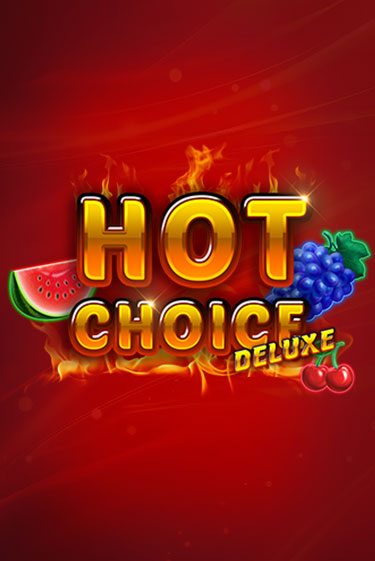 Hot Choice Deluxe в демо-режиме играть бесплатно | Азино777