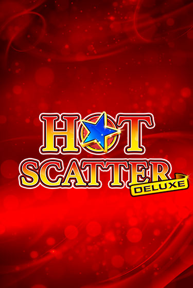 Hot Scatter Deluxe в демо-режиме играть бесплатно | Азино777