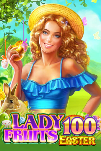 Lady Fruits Easter 100 в демо-режиме играть бесплатно | Азино777