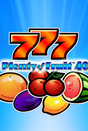Plenty of Fruit 40 в демо-режиме играть бесплатно | Азино777