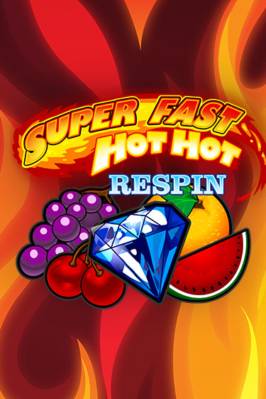 Super Fast Hot Hot RESPIN в демо-режиме играть бесплатно | Азино777