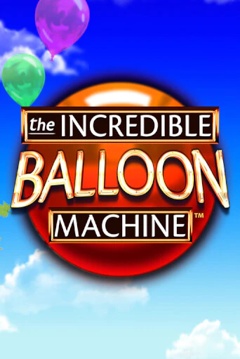 The Incredible Balloon Machine в демо-режиме играть бесплатно | Азино777