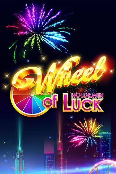 Wheel of Luck: Hold & Win в демо-режиме играть бесплатно | Азино777