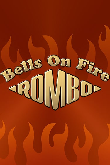 Bells on Fire Rombo в демо-режиме играть бесплатно | Азино777