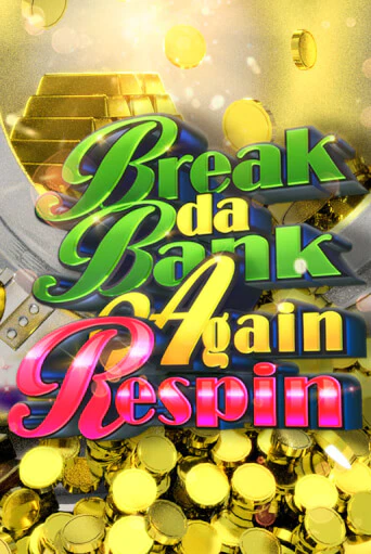 Break da Bank Again Respin в демо-режиме играть бесплатно | Азино777
