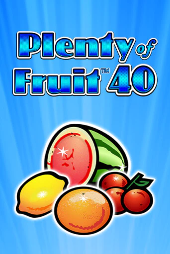 Plenty of Fruit 40 в демо-режиме играть бесплатно | Азино777